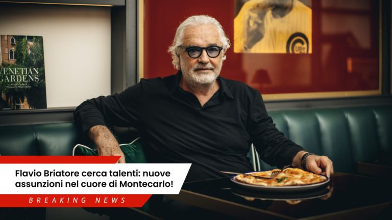Flavio Briatore montecarlo cerca talenti assunzioni a montecarclo come trovare lavoro stipendio
